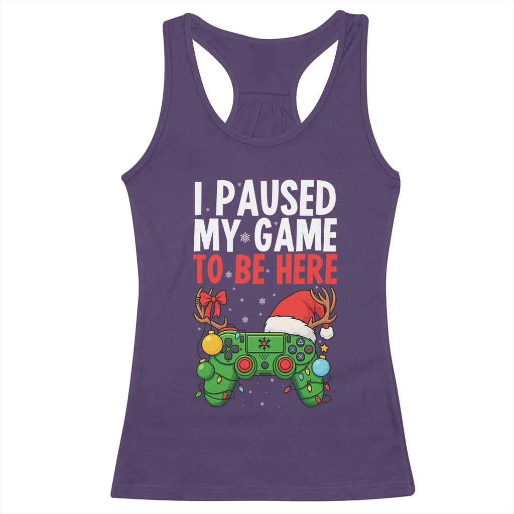 Funny Gaming Christmas Racerback Tank Top I Paused My Game To Be Here TS14 Purple Print Your Wear