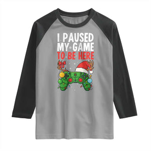 Funny Gaming Christmas Raglan Shirt I Paused My Game To Be Here TS14 Sport Gray Black Print Your Wear