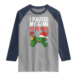 Funny Gaming Christmas Raglan Shirt I Paused My Game To Be Here TS14 Sport Gray Navy Print Your Wear