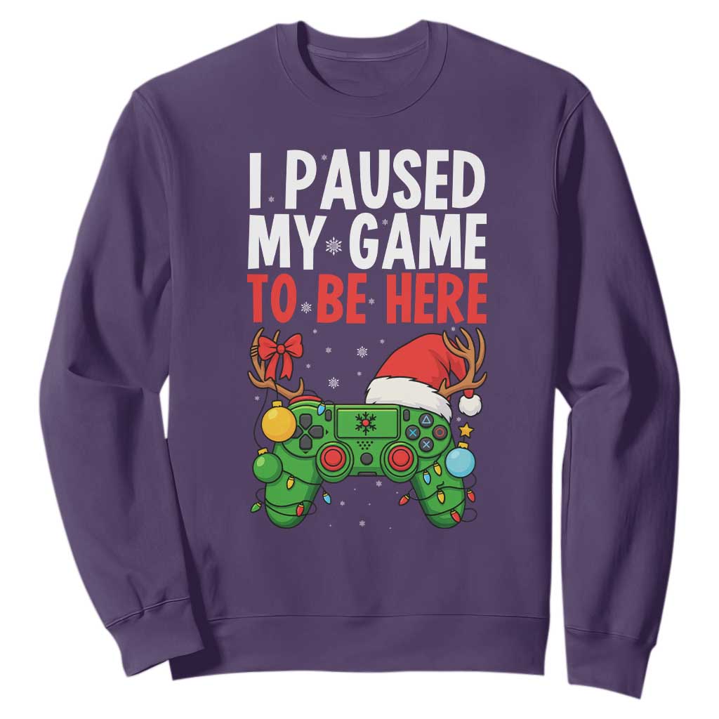 Funny Gaming Christmas Sweatshirt I Paused My Game To Be Here TS14 Purple Print Your Wear