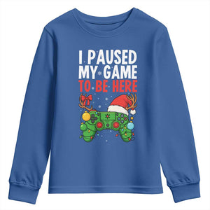 Funny Gaming Christmas Youth Sweatshirt I Paused My Game To Be Here TS14 Royal Blue Print Your Wear