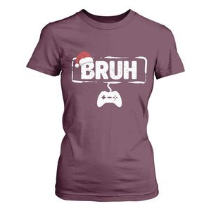 Funny Gaming Christmas T Shirt For Women Gamer Bruh Video Game TS14 Maroon Print Your Wear