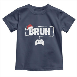 Funny Gaming Christmas Toddler T Shirt Gamer Bruh Video Game TS14 Navy Print Your Wear