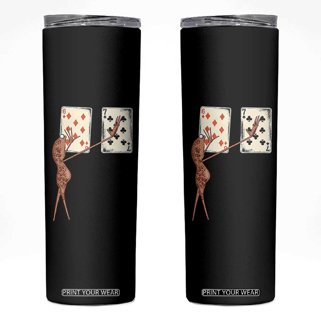 67 Marcus The Worm Poker Game Skinny Tumbler Funny Six Seven Meme Playing Cards TS14 Black Print Your Wear