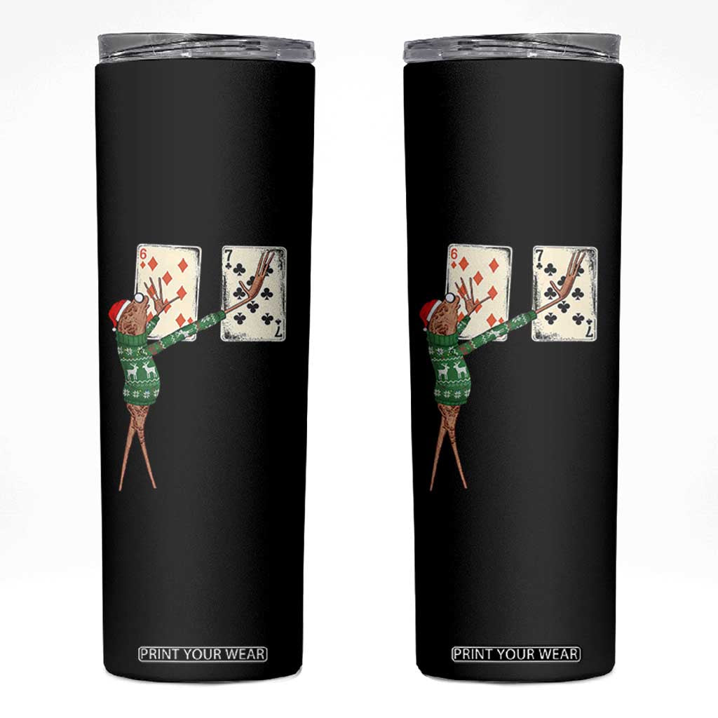 67 Marcus The Worm Poker Game Christmas Skinny Tumbler Funny Six Seven Meme Playing Cards Holiday Vibe TS14 Black Print Your Wear