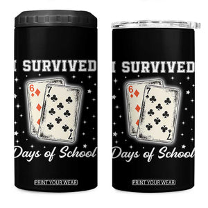 I Survived 67 Days Of School 4 in 1 Can Cooler Tumbler Playing Cards Meme TS14 One Size: 16 oz Black Print Your Wear