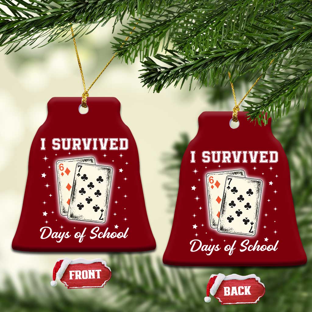 I Survived 67 Days Of School Ceramic Ornament Playing Cards Meme TS14 Print Your Wear