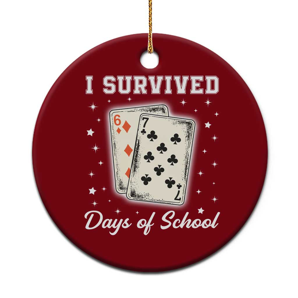 I Survived 67 Days Of School Ceramic Ornament Playing Cards Meme TS14 1pc Red Print Your Wear