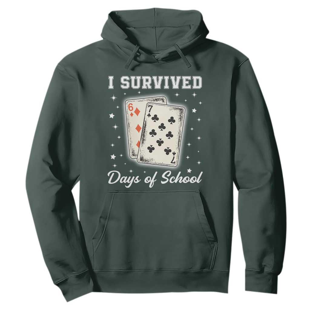 I Survived 67 Days Of School Hoodie Playing Cards Meme TS14 Dark Forest Green Print Your Wear