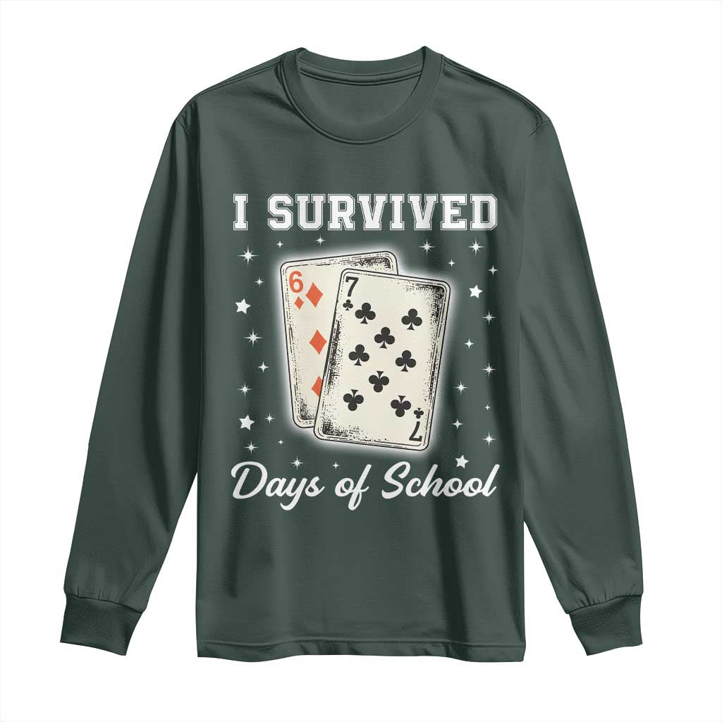 I Survived 67 Days Of School Long Sleeve Shirt Playing Cards Meme TS14 Dark Forest Green Print Your Wear