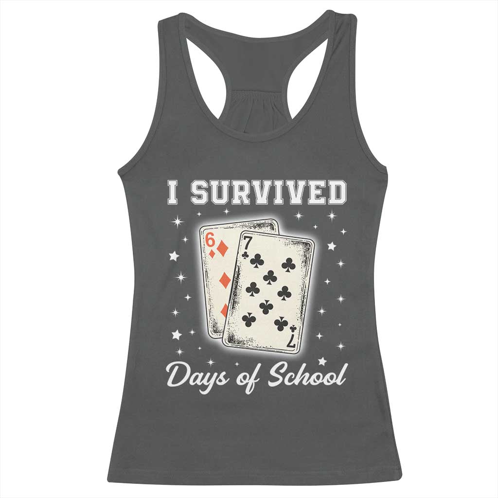 I Survived 67 Days Of School Racerback Tank Top Playing Cards Meme - Print Your Wear
