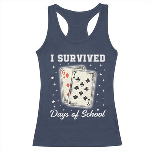 I Survived 67 Days Of School Racerback Tank Top Playing Cards Meme TS14 Navy Print Your Wear