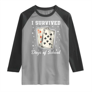 I Survived 67 Days Of School Raglan Shirt Playing Cards Meme TS14 Sport Gray Black Print Your Wear