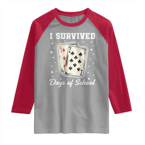 I Survived 67 Days Of School Raglan Shirt Playing Cards Meme TS14 Sport Gray Red Print Your Wear