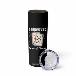 I Survived 67 Days Of School Skinny Tumbler Playing Cards Meme TS14 Print Your Wear