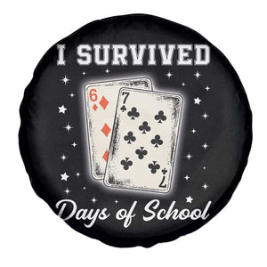 I Survived 67 Days Of School Spare Tire Cover Playing Cards Meme TS14 Print Your Wear
