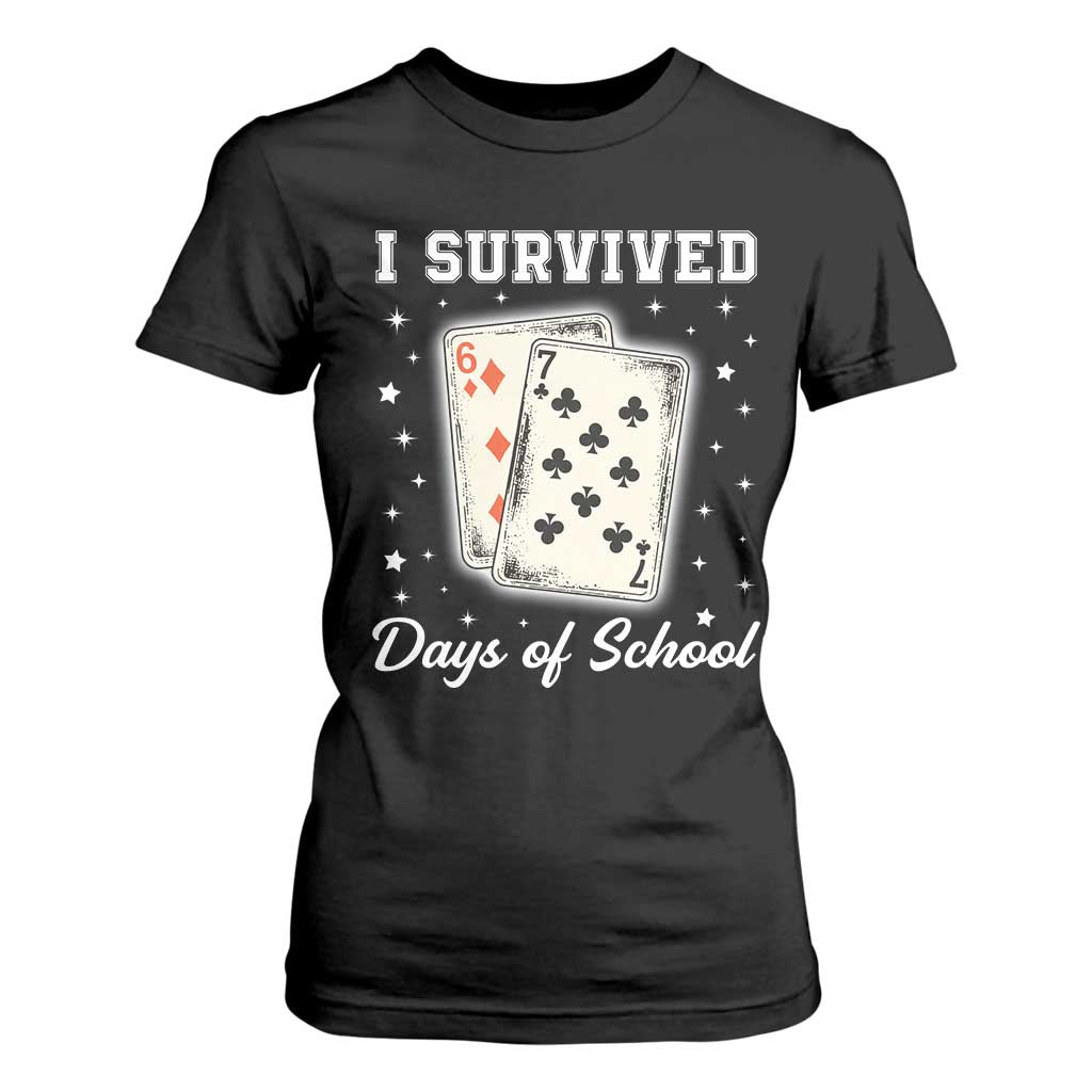 I Survived 67 Days Of School T Shirt For Women Playing Cards Meme TS14 Black Print Your Wear