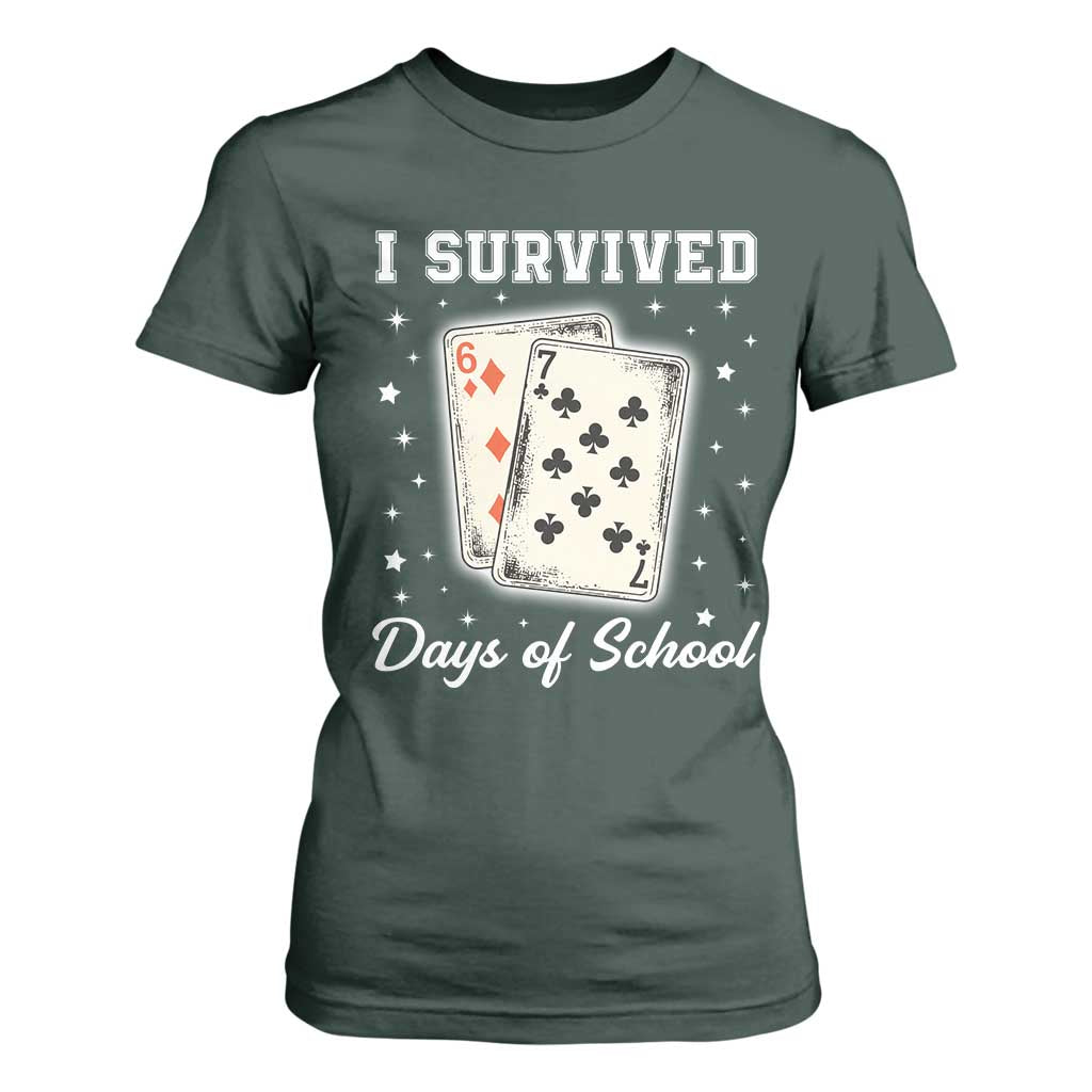 I Survived 67 Days Of School T Shirt For Women Playing Cards Meme TS14 Dark Forest Green Print Your Wear