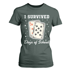 I Survived 67 Days Of School T Shirt For Women Playing Cards Meme TS14 Dark Forest Green Print Your Wear