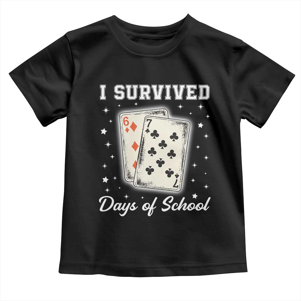 I Survived 67 Days Of School Toddler T Shirt Playing Cards Meme TS14 Black Print Your Wear