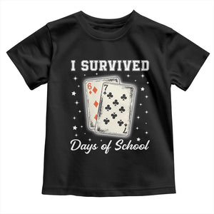 I Survived 67 Days Of School Toddler T Shirt Playing Cards Meme TS14 Black Print Your Wear