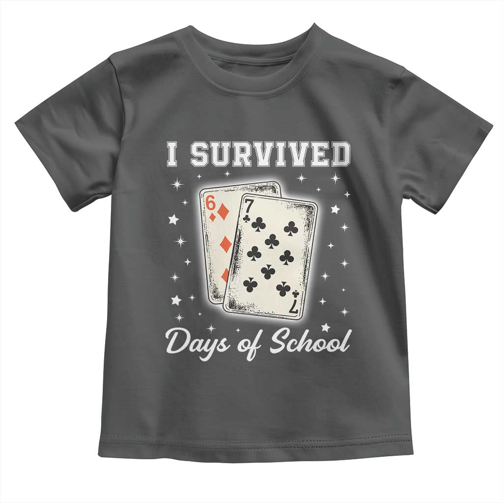 I Survived 67 Days Of School Toddler T Shirt Playing Cards Meme TS14 Dark Heather Print Your Wear