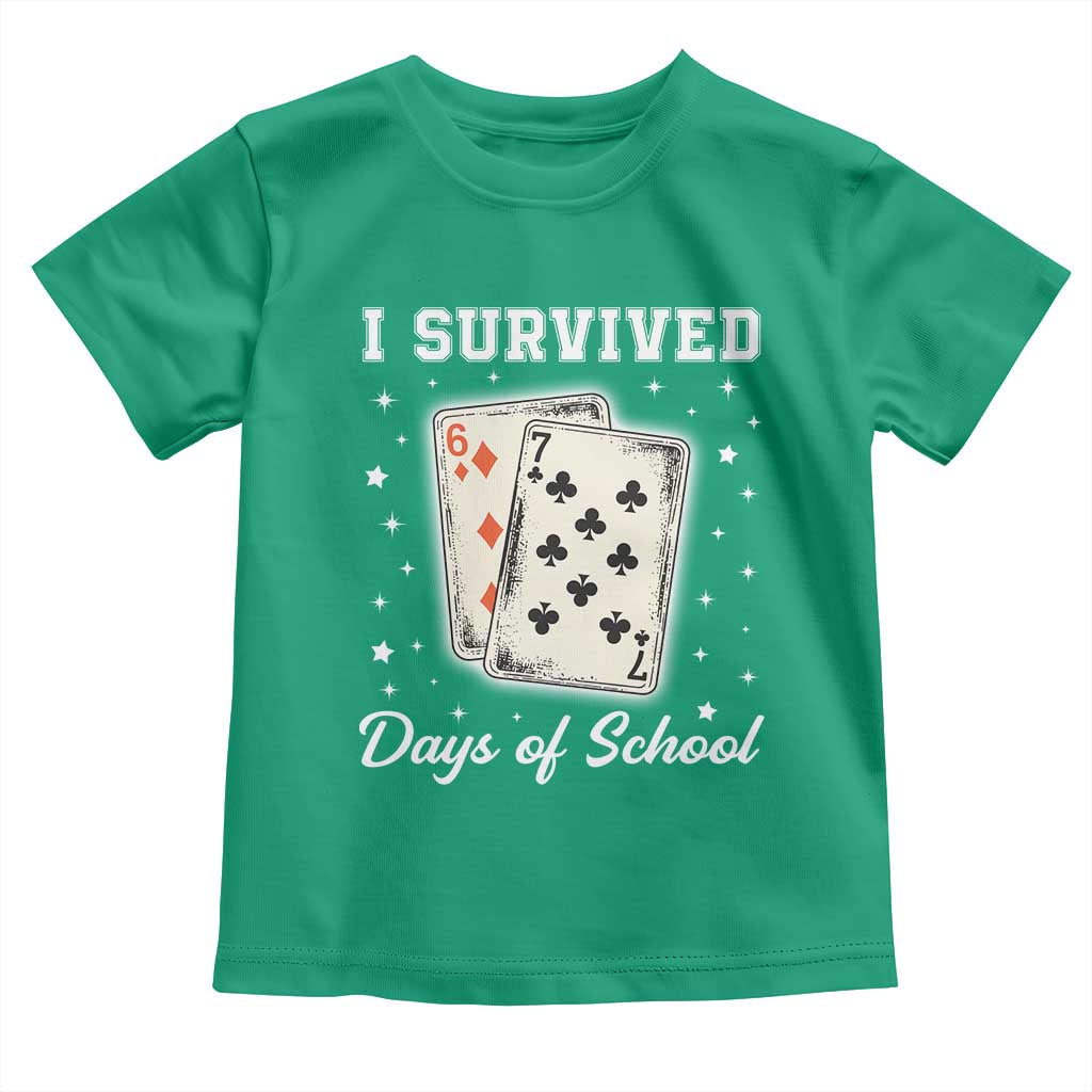 I Survived 67 Days Of School Toddler T Shirt Playing Cards Meme TS14 Irish Green Print Your Wear