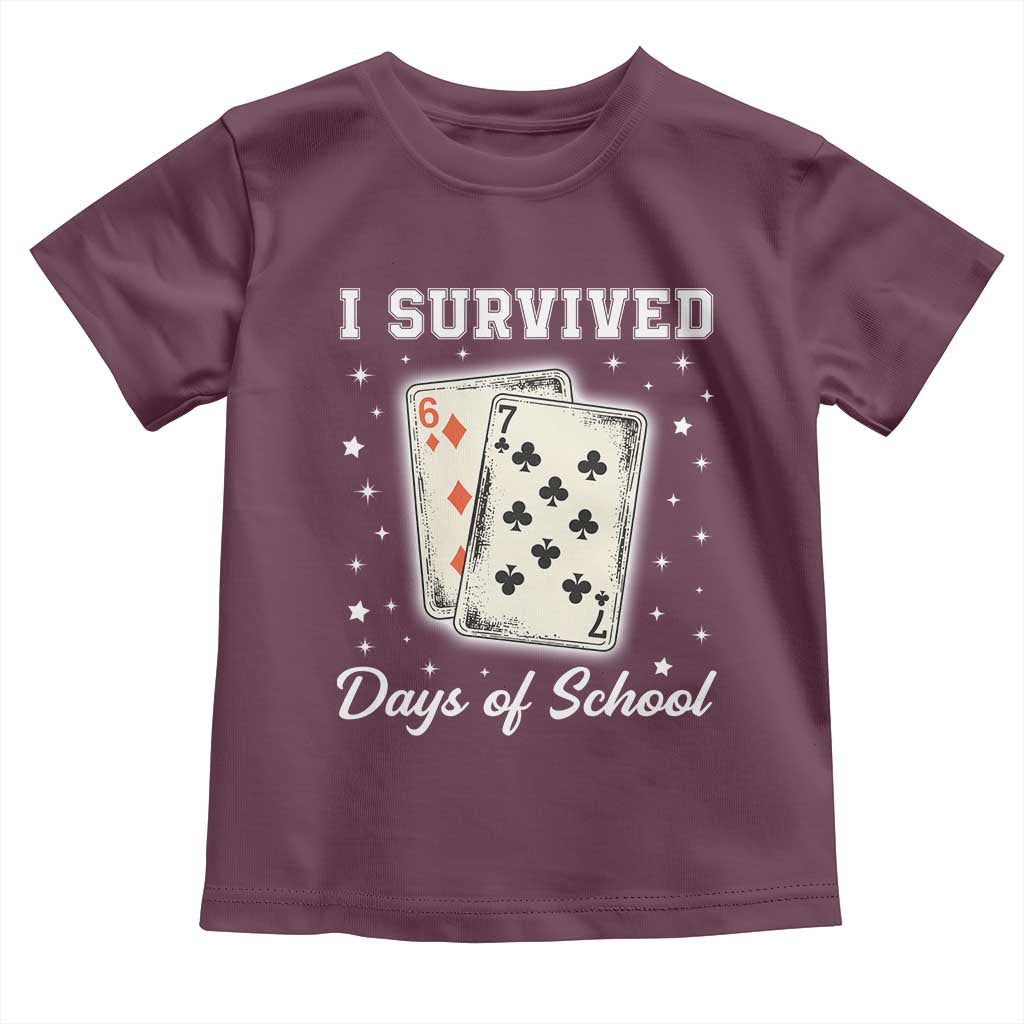 I Survived 67 Days Of School Toddler T Shirt Playing Cards Meme TS14 Maroon Print Your Wear