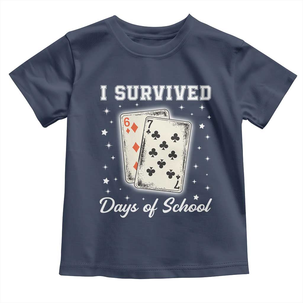 I Survived 67 Days Of School Toddler T Shirt Playing Cards Meme TS14 Navy Print Your Wear