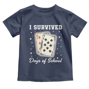 I Survived 67 Days Of School Toddler T Shirt Playing Cards Meme TS14 Navy Print Your Wear
