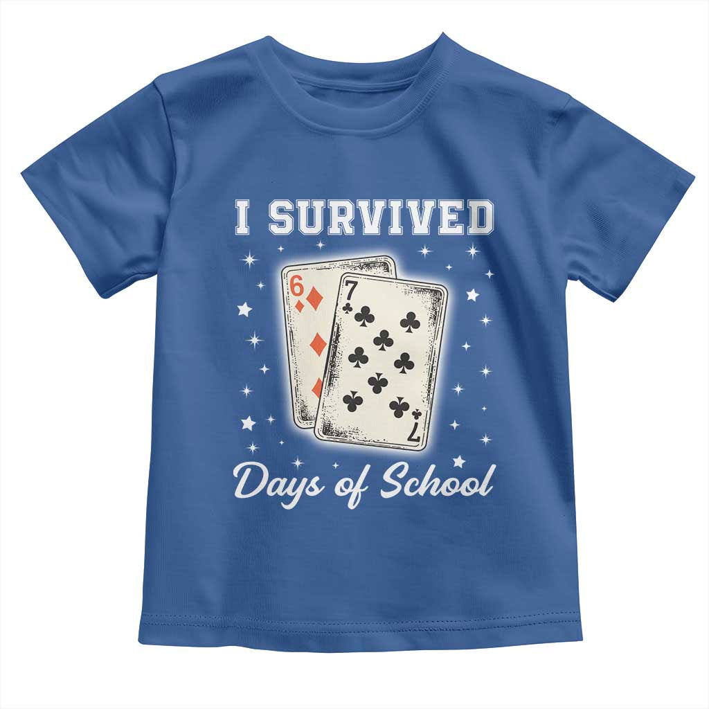 I Survived 67 Days Of School Toddler T Shirt Playing Cards Meme TS14 Royal Blue Print Your Wear