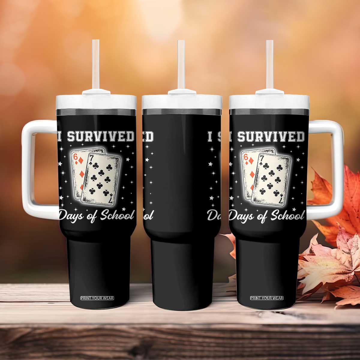 I Survived 67 Days Of School Tumbler With Handle Playing Cards Meme TS14 Print Your Wear