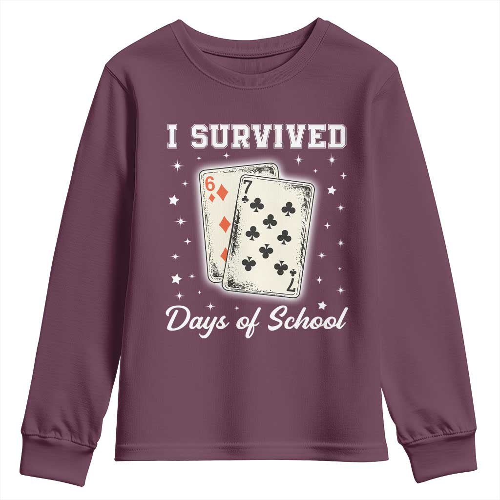 I Survived 67 Days Of School Youth Sweatshirt Playing Cards Meme TS14 Maroon Print Your Wear