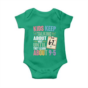 67 Six Seven Meme Baby Onesie Kids Keep Talking About 6-7 Wait Until They Learn 9-5 TS14 Irish Green Print Your Wear