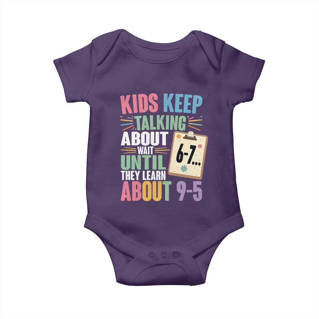 67 Six Seven Meme Baby Onesie Kids Keep Talking About 6-7 Wait Until They Learn 9-5 TS14 Purple Print Your Wear