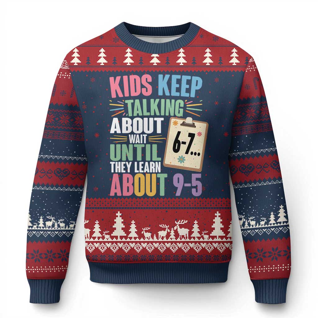67 Six Seven Meme Ugly Christmas Sweater Kids Keep Talking About 6-7 Wait Until They Learn 9-5 TS14 Navy Red Print Your Wear