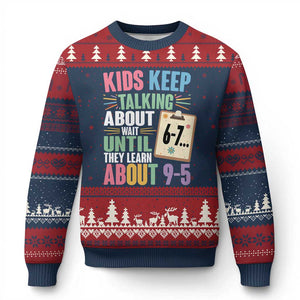 67 Six Seven Meme Ugly Christmas Sweater Kids Keep Talking About 6-7 Wait Until They Learn 9-5 TS14 Navy Red Print Your Wear