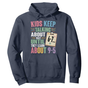 67 Six Seven Meme Hoodie Kids Keep Talking About 6-7 Wait Until They Learn 9-5 TS14 Navy Print Your Wear