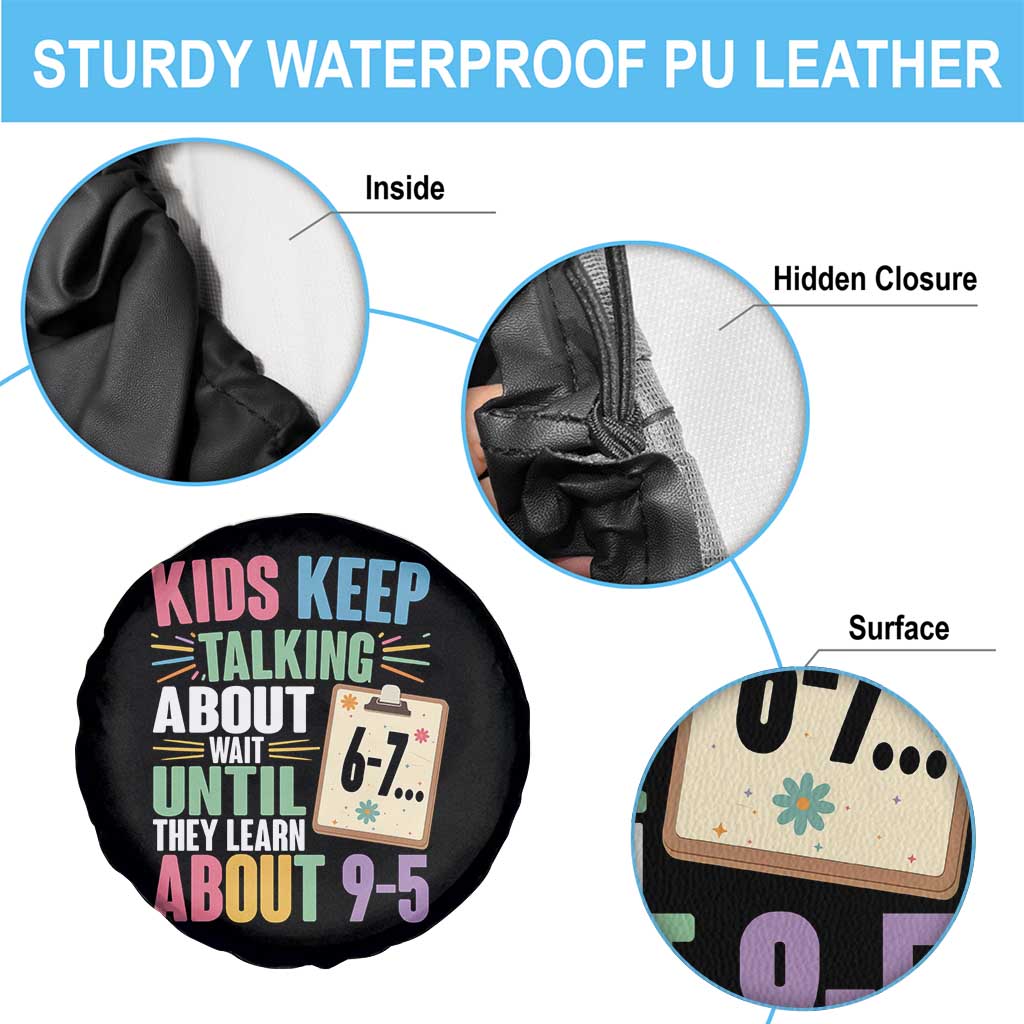 67 Six Seven Meme Spare Tire Cover Kids Keep Talking About 6-7 Wait Until They Learn 9-5 TS14 Print Your Wear