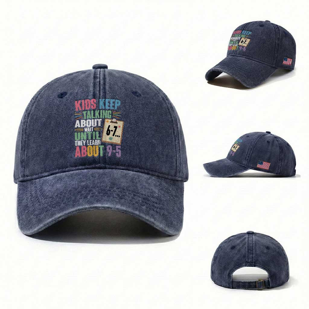 67 Six Seven Meme Washed Cotton Baseball Cap Kids Keep Talking About 6-7 Wait Until They Learn 9-5 TS14 Washed Cap Universal Fit Navy Print Your Wear