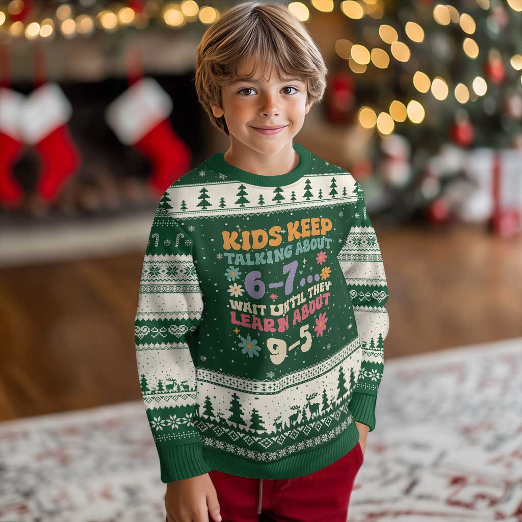 Kids Keep Talking About 6-7 Meme Ugly Christmas Sweater Funny Teacher 9-5 Humor TS14 Forest Green Beige Print Your Wear
