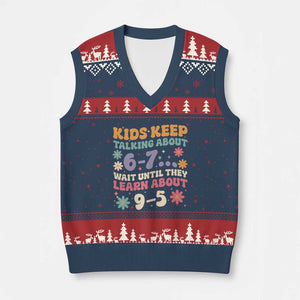 Kids Keep Talking About 6-7 Meme V-Neck Knit Sweater Vest Funny Teacher 9-5 Humor TS14 Navy Red Print Your Wear