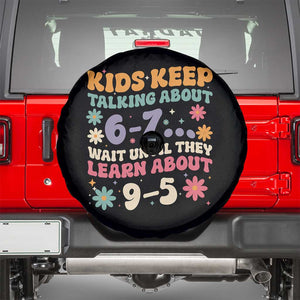 Kids Keep Talking About 6-7 Meme Spare Tire Cover Funny Teacher 9-5 Humor TS14 Black Print Your Wear
