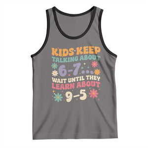 Kids Keep Talking About 6-7 Meme Tank Top Funny Teacher 9-5 Humor TS14 Deep Heather Black Print Your Wear