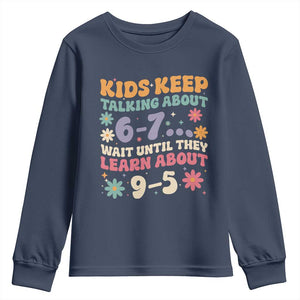 Kids Keep Talking About 6-7 Meme Youth Sweatshirt Funny Teacher 9-5 Humor TS14 Navy Print Your Wear