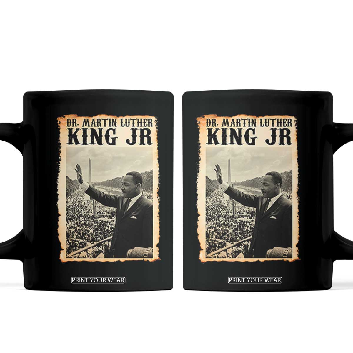 Martin Luther King Jr MLK Day Coffee Mug TS14 Black Print Your Wear
