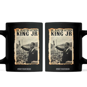 Martin Luther King Jr MLK Day Coffee Mug TS14 Black Print Your Wear