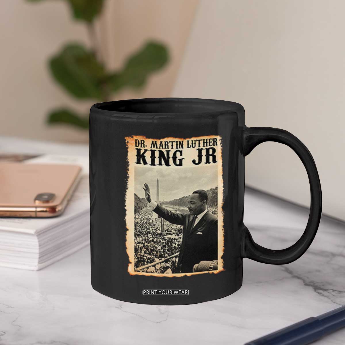 Martin Luther King Jr MLK Day Coffee Mug TS14 Print Your Wear