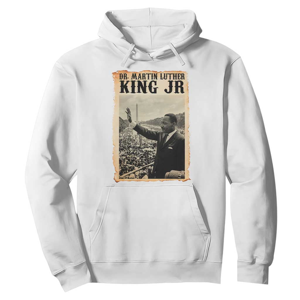 Martin Luther King Jr MLK Day Hoodie TS14 White Print Your Wear