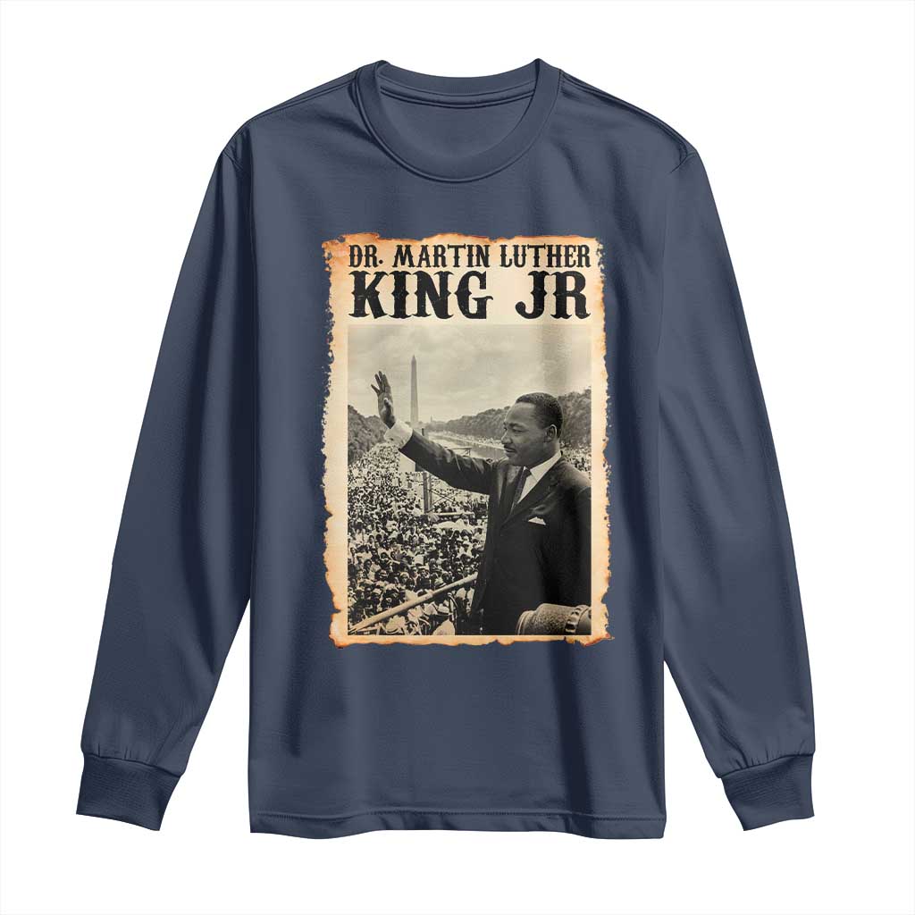 Martin Luther King Jr MLK Day Long Sleeve Shirt TS14 Navy Print Your Wear